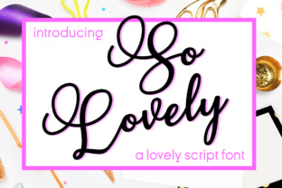 So Lovely Font: A Crafter’s Guide to Elegant Script Typography