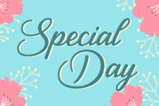 Special Day Font: A Designer’s Review for Campaigns